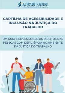 A imagem mostra a capa da "Cartilha de Acessibilidade e Inclusão na Justiça do Trabalho" do Tribunal Regional do Trabalho da 19ª Região. O fundo é azul claro com elementos gráficos sutis. No centro, há uma ilustração de quatro pessoas diversas de mãos dadas: um homem com bengala, uma criança em cadeira de rodas, uma mulher de terno e um homem segurando uma chave inglesa, representando a inclusão e diversidade no ambiente de trabalho. O título está em destaque na parte superior, seguido do subtítulo que desc