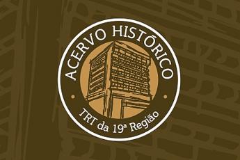 Arcevo Histórico - TRT da 19ª região