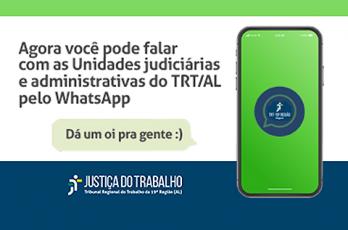 Quem quiser falar com as Varas do Trabalho e demais unidades judiciárias e administrativas da Justiça do Trabalho em Alagoas, agora pode fazê-lo usando o aplicativo de mensagens WhatsApp. O uso da ferramenta como meio de comunicação institucional foi regulamentando no Tribunal Regional do Trabalho da 19ª Região (TRT/AL) pelo Ato Conjunto nº 07/2020, editado no último dia 21 de setembro pela presidente e pelo o vice-presidente e corregedor, desembargadores Anne Inojosa e Marcelo Vieira.
