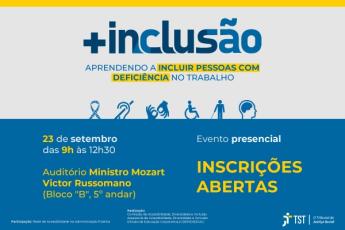 TST promove evento com foco na inclusão de pessoas com deficiência no trabalho