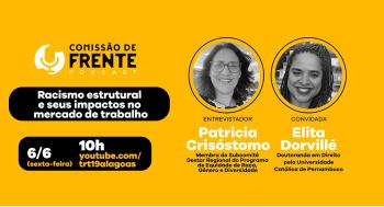 fundo amarelo com fotos preto e branco de duas mulheres e escrito em preto e branco comissão de frente: racismo estrutural e seus impactos no mercado de trabalho