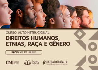 Imagem de fundo bege, dividida em duas partes. À esquerda, há a foto de perfis de pessoas com diferentes tons de pele, alinhadas uma atrás da outra, olhando para a direita. À direita, estão os seguintes textos:  Curso autoinstrucional Direitos Humanos, Etnias, Raça e Gênero Início: 07 de julho  Na parte inferior, aparecem os logotipos do CNJ, da Escola Judicial do TRT-AL e da Justiça do Trabalho. À direita, há elementos gráficos geométricos decorativos.