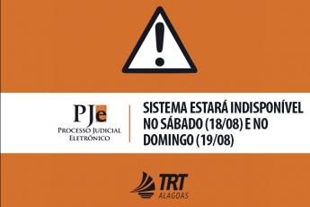 PJe-JT estará indisponível neste sábado (18.08) e domingo (19.08)