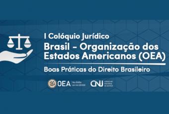 Banner I Colóquio Jurídico Brasil-Organização dos Estados Americanos (OEA): Boas Práticas do Direito Brasileiro