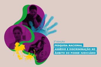 2ª edição da pesquisa Pesquisa Nacional Assédio e Discriminação no âmbito do Poder Judiciário. (Imagem: CNJ)
