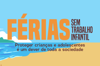 A ação busca dar mais visibilidade ao tema, especialmente sobre o trabalho infantil que ocorre em locais cujas atividades turísticas aumentam durante as festas e o verão