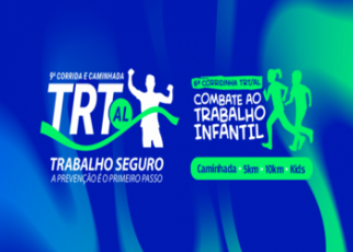 Imagem com fundo azul e elementos em verde e branco, promovendo a "9ª Corrida e Caminhada TRT/AL – Trabalho Seguro" e a "6ª Corridinha TRT/AL – Combate ao Trabalho Infantil". Ao centro, ícones de pessoas correndo e caminhando, com destaque para as modalidades: caminhada, 5 km, 10 km e kids