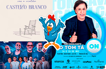 Lado Superior Esquerdo: Cartaz do show em estilo voz e violão de Castelo Branco, com uma ilustração minimalista de uma pequena pessoa ao lado de uma cadeira gigante na praia.  Lado Inferior Esquerdo: Imagem promocional de um grupo musical (banda/grupo de pagode ou sertanejo) posando sorridentes em um fundo azul iluminado.  Lado Direito: Cartaz em tons azuis do humorista Tom Cavalcante, anunciando o show "O Tom Tá ON", com datas (14 e 15 de agosto) no Teatro Gustavo Leite, em Maceió/AL.