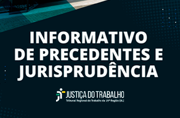 A imagem apresenta um banner institucional com fundo azul-escuro e detalhes gráficos abstratos nas extremidades superiores e nos cantos. No centro, sobressai o texto "INFORMATIVO DE PRECEDENTES E JURISPRUDÊNCIA" em letras maiúsculas brancas de grande porte. Na parte inferior, exibe-se a marca oficial da "JUSTIÇA DO TRABALHO", acompanhada de seu logotipo característico em tons de azul, verde e amarelo. Logo abaixo do nome principal, consta em letras menores a identificação do "Tribunal Regional do Trabalho 