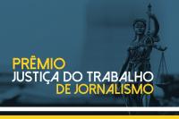 Justiça do Trabalho lança Prêmio Nacional de Jornalismo com cinco categorias