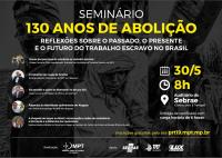 130 anos de abolição: MPT realiza seminário sobre reflexos do trabalho escravo no próximo dia 30