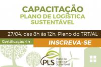 TRT/AL realizará ciclo palestras sobre o Plano de Logística Sustentável (PLS)