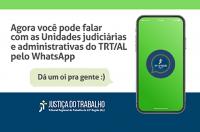 Quem quiser falar com as Varas do Trabalho e demais unidades judiciárias e administrativas da Justiça do Trabalho em Alagoas, agora pode fazê-lo usando o aplicativo de mensagens WhatsApp. O uso da ferramenta como meio de comunicação institucional foi regulamentando no Tribunal Regional do Trabalho da 19ª Região (TRT/AL) pelo Ato Conjunto nº 07/2020, editado no último dia 21 de setembro pela presidente e pelo o vice-presidente e corregedor, desembargadores Anne Inojosa e Marcelo Vieira.