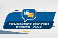 Pesquisa Semstral de Satisfação de Sistemas 2/2021