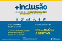 TST promove evento com foco na inclusão de pessoas com deficiência no trabalho
