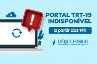 Site do TRT-19 estará indisponível no período das 14h às 15h30 desta terça-feira