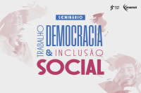 Na imagem, a frase trabalho e democracia escrita em letra azul e a frase inclusão social escrita em letra vermelha sobre um fundo rosa claro