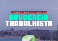 IMAGEM AÉREA DA CIDADE DE MACEIÓ COM OS EDIFÍCIOS AO LADO DIREITO E O MAR DA PAJUÇARA AO LADO ESQUERDO; CENTRALIZADOS NA FOTO, OS NOMES CONGRESSO ALAGOANAO DA, ESCRITO EM LETRA NA COR BRANCA EM UMA TARJA VERMELHA; LOGO ABAIXO O NOME ADVOCACIA ESCRITO EM LETRA NA COR VERDE CLARA E, ABAIXO DELE , O NOME TRABALHISTA ESCRITO EM LETRA BRANCA