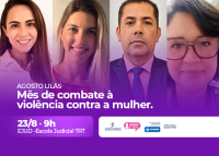Quatro fotos dos rostos de três mulheres, sendo duas morenas e uma loiras, e de um homem dispostas lado a lado com um fundo lilás e uma frase em letras brancas escrito: Agosto Lilás -Mês de combate à violência contra a mulher
