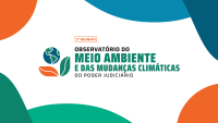 Quando fundo branco, com palavras em verde Observatório do Meio Ambiente e das Mudanças Climáticas do Poder Judiciário, uma figura do mapa mundi e duas folhas