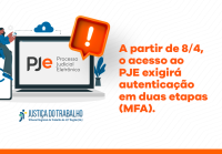 tele escrito PJE e letras laranjas escrito a partir de 8/4 o acesso ao PJE exigirá autenticação em duas etapas