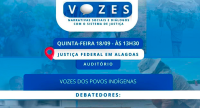 A imagem é um cartaz de divulgação em tons de azul. No centro, em destaque, o título "VOZES", com a frase "NARRATIVAS SOCIAIS E DIÁLOGOS COM O SISTEMA DE JUSTIÇA" 