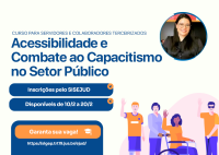 Arte institucional de divulgação de curso com fundo claro e ilustração de três pessoas, incluindo uma mulher usuária de cadeira de rodas, representando diversidade e inclusão. O destaque traz o título “Acessibilidade e Combate ao Capacitismo no Setor Público”, com informação de que o curso é voltado a servidores e colaboradores terceirizados. A peça informa que as inscrições ocorrem pelo SISEJUD, no período de 10 a 20/2, e apresenta um botão chamativo com o texto “Garanta sua vaga!”.