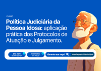 Arte de divulgação de curso com fundo azul e ilustração de um homem idoso de barba branca e óculos, em estilo moderno. O texto destaca o curso “Política Judiciária da Pessoa Idosa: aplicação prática dos Protocolos de Atuação e Julgamento”, com informações sobre data (20/2, das 14h às 16h), prazo de inscrição (até 18/03) e link para garantir a vaga no site do TRT.