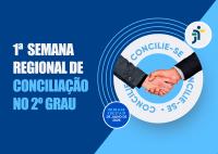 Arte gráfica de divulgação da 1ª Semana Regional de Conciliação no 2º Grau, com fundo em tons de azul. À esquerda, aparece o título do evento em destaque. À direita, há a imagem de um aperto de mãos sobre um círculo com a expressão "Concilie-se", além da informação de que a iniciativa será realizada de 20 a 24 e de 27 a 31 de julho de 2026. No canto superior direito, está a identidade visual da Justiça do Trabalho.