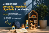 A imagem é uma peça gráfica alusiva ao Dia do Estatuto da Criança e do Adolescente, com a mensagem “Crescer com proteção, respeito e dignidade é um direito”. Ao lado do texto, há um ambiente infantil com mochila, brinquedos, livros, lápis de cor, uma estante em formato de casa e uma planta, além das logomarcas do Programa de Erradicação do Trabalho Infantil e da Justiça do Trabalho.